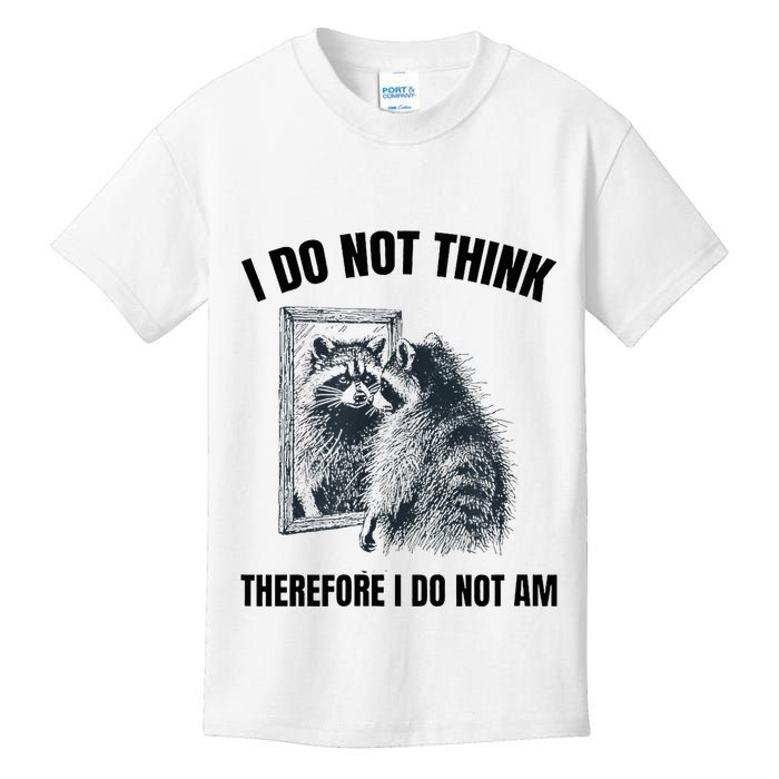 I Do Not Think Therefore I Do Not Am Raccoon Philosopher Kids T-Shirt