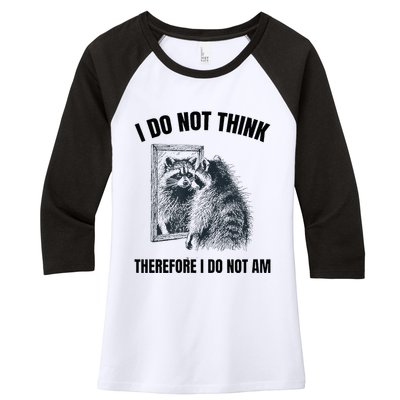 I Do Not Think Therefore I Do Not Am Raccoon Philosopher Women's Tri-Blend 3/4-Sleeve Raglan Shirt