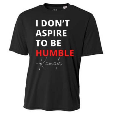 I Do Not Aspire To Be Humble Kamalaharris Eletion 2024 Cooling Performance Crew T-Shirt