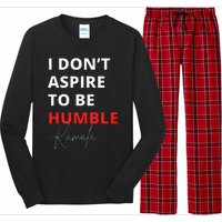 I Do Not Aspire To Be Humble Kamalaharris Eletion 2024 Long Sleeve Pajama Set