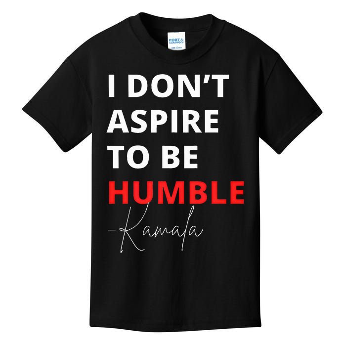 I Do Not Aspire To Be Humble Kamalaharris Eletion 2024 Kids T-Shirt