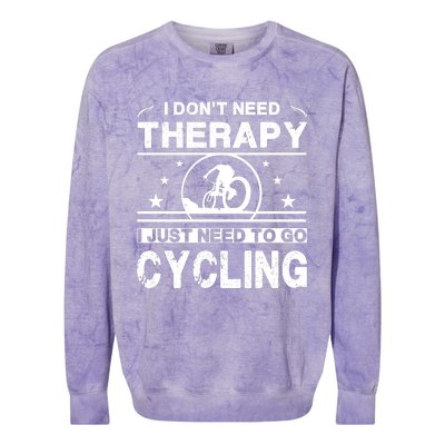 I DonT Need Therapy. I Just Need To Go Cycling Colorblast Crewneck Sweatshirt