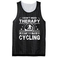 I DonT Need Therapy. I Just Need To Go Cycling Mesh Reversible Basketball Jersey Tank