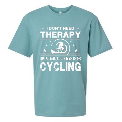 I DonT Need Therapy. I Just Need To Go Cycling Sueded Cloud Jersey T-Shirt