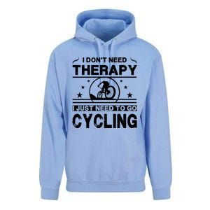 I DonT Need Therapy. I Just Need To Go Cycling Unisex Surf Hoodie