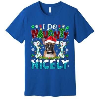 I Do Naughty Nicely Xmas Santa French Bulldog Costume Owner Gift Premium T-Shirt