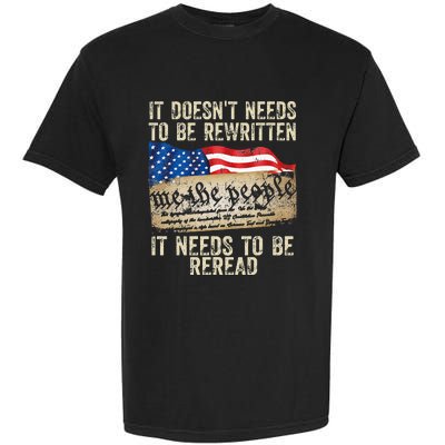 It Doesnt Need To Be Rewritten Constitution Flag Usa Garment-Dyed Heavyweight T-Shirt