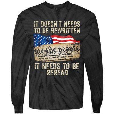 It Doesnt Need To Be Rewritten Constitution Flag Usa Tie-Dye Long Sleeve Shirt