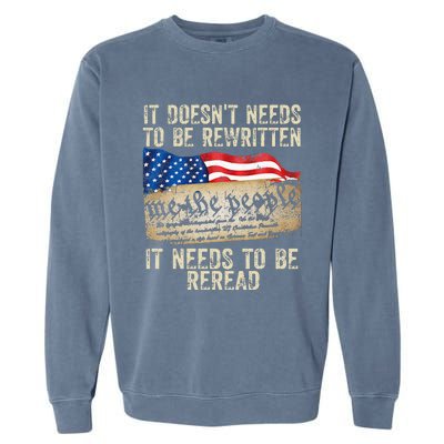 It Doesnt Need To Be Rewritten Constitution Flag Usa Garment-Dyed Sweatshirt