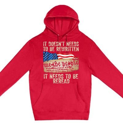 It Doesnt Need To Be Rewritten Constitution Flag Usa Premium Pullover Hoodie