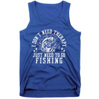 I DonT Need Therapy Just Need To Go Fishing Bass Fishing Cool Gift Tank Top