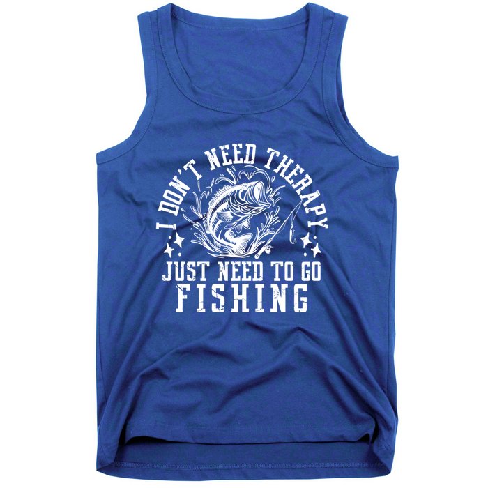 I DonT Need Therapy Just Need To Go Fishing Bass Fishing Cool Gift Tank Top