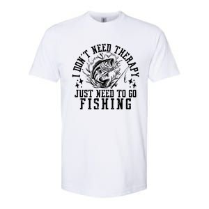 I DonT Need Therapy Just Need To Go Fishing Bass Fishing Cool Gift Softstyle CVC T-Shirt