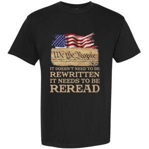 It DoesnT Need To Be Rewritten It Needs To Be Reread Garment-Dyed Heavyweight T-Shirt