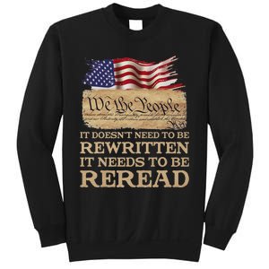 It DoesnT Need To Be Rewritten It Needs To Be Reread Sweatshirt