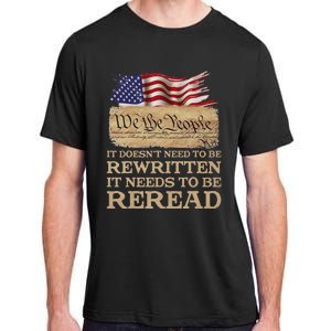 It DoesnT Need To Be Rewritten It Needs To Be Reread Adult ChromaSoft Performance T-Shirt