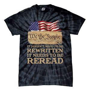 It DoesnT Need To Be Rewritten It Needs To Be Reread Tie-Dye T-Shirt