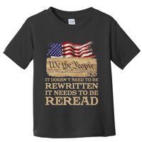 It DoesnT Need To Be Rewritten It Needs To Be Reread Toddler T-Shirt