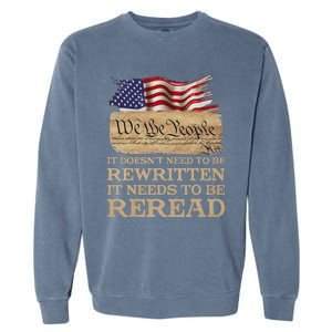 It DoesnT Need To Be Rewritten It Needs To Be Reread Garment-Dyed Sweatshirt