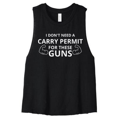 I Don't Need A Carry Permit For These Guns Women's Racerback Cropped Tank