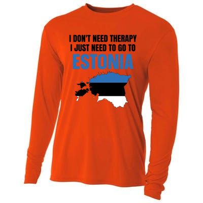 I Dont Need Therapy I Just Need To Go To Estonia Gift Cooling Performance Long Sleeve Crew