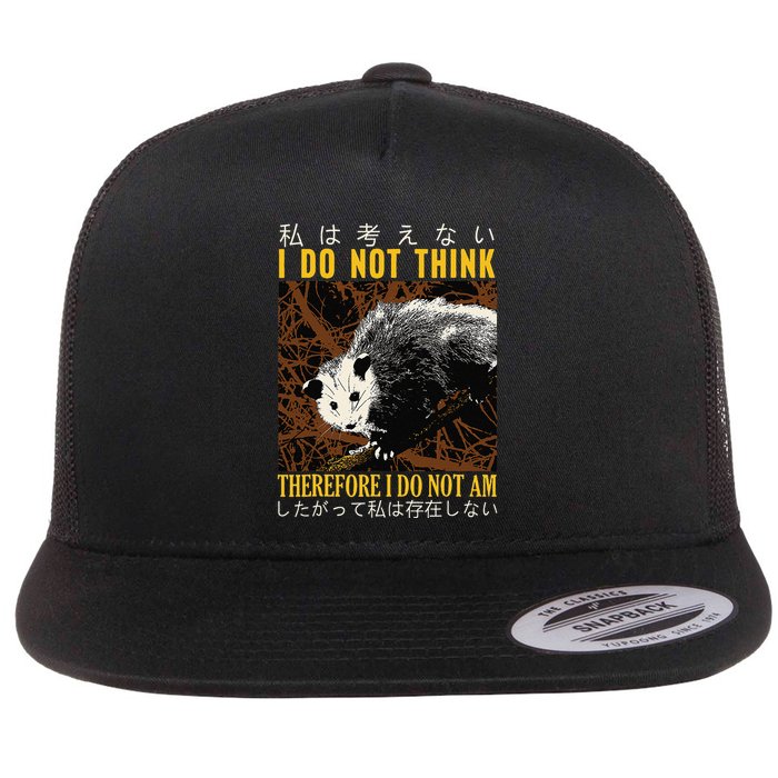 I Do Not Think Therefore I Do Not Am Possum Opossum Japanese Flat Bill Trucker Hat