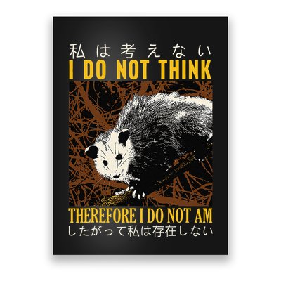 I Do Not Think Therefore I Do Not Am Possum Opossum Japanese Poster