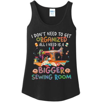 I DonT Need To Get Organized All I Need Is A Bigger Sewing Ladies Essential Tank