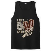 I Dont Need A Ticket To Your Shit Show Front And Back PosiCharge Competitor Tank
