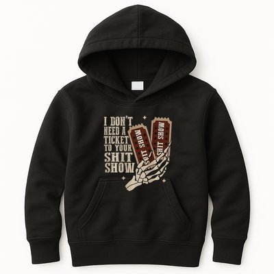 I Dont Need A Ticket To Your Shit Show Front And Back Kids Hoodie