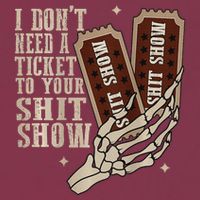I Dont Need A Ticket To Your Shit Show Front And Back 16oz Travel Tumbler