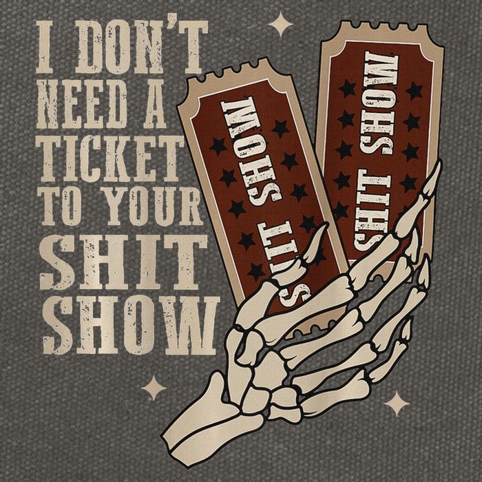 I Dont Need A Ticket To Your Shit Show Front And Back Cotton Canvas Backpack