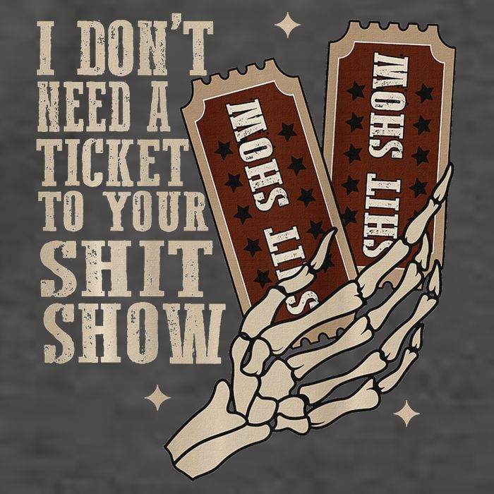 I Dont Need A Ticket To Your Shit Show Front And Back Vector Backpack