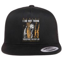 I Do Not Think Therefore I Do Not Am Japanese Possum Flat Bill Trucker Hat