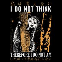 I Do Not Think Therefore I Do Not Am Japanese Possum Flat Bill Trucker Hat