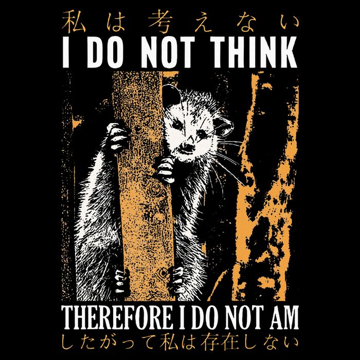 I Do Not Think Therefore I Do Not Am Japanese Possum Flat Bill Trucker Hat