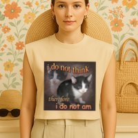I Do Not Think Therefore I Do Not Am Cat Meme Garment-Dyed Women's Muscle Tee