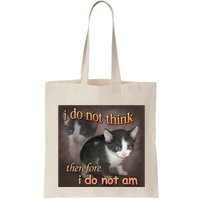 I Do Not Think Therefore I Do Not Am Cat Meme Bag