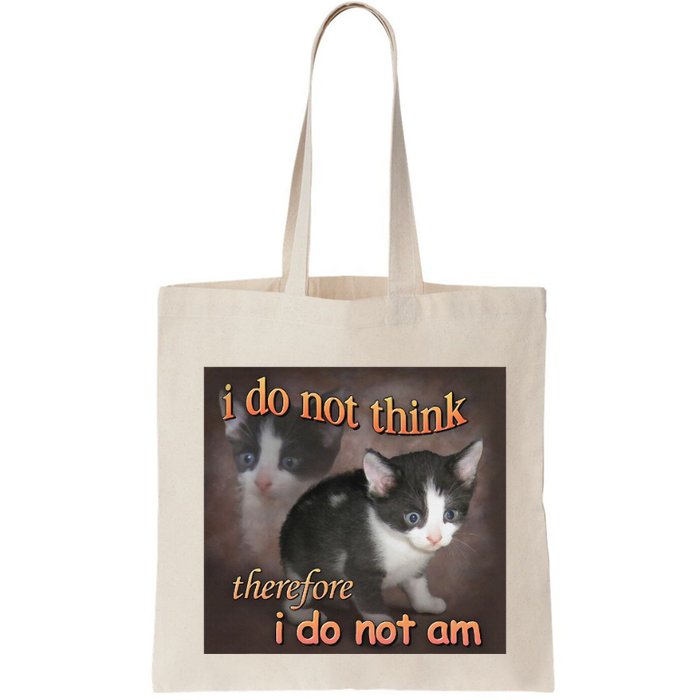 I Do Not Think Therefore I Do Not Am Cat Meme Bag
