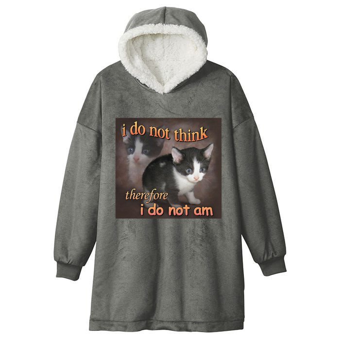 I Do Not Think Therefore I Do Not Am Cat Meme Hooded Wearable Blanket