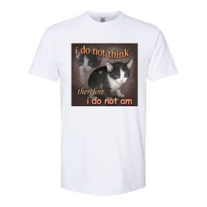 I Do Not Think Therefore I Do Not Am Cat Meme Softstyle CVC T-Shirt