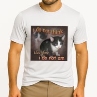 I Do Not Think Therefore I Do Not Am Cat Meme Performance Shirt