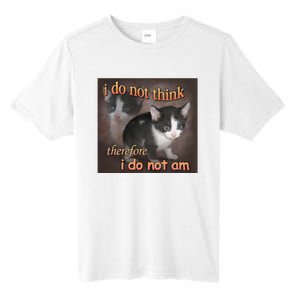 I Do Not Think Therefore I Do Not Am Cat Meme Tall Fusion ChromaSoft Performance T-Shirt