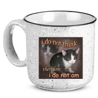 I Do Not Think Therefore I Do Not Am Cat Meme 15oz Campfire Ceramic Mug