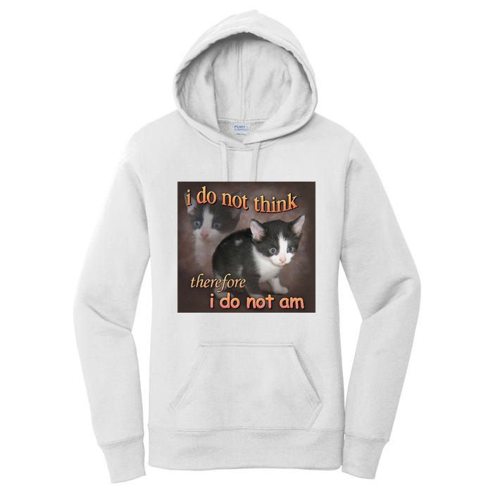 I Do Not Think Therefore I Do Not Am Cat Meme Women's Pullover Hoodie