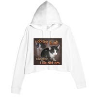 I Do Not Think Therefore I Do Not Am Cat Meme Crop Fleece Hoodie