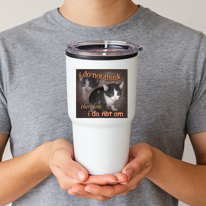 I Do Not Think Therefore I Do Not Am Cat Meme Tumbler