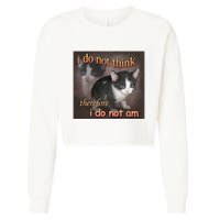 I Do Not Think Therefore I Do Not Am Cat Meme Cropped Pullover Crew