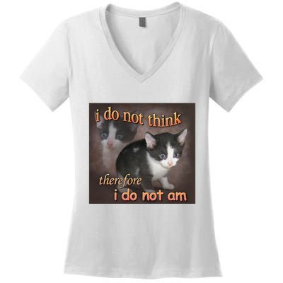 I Do Not Think Therefore I Do Not Am Cat Meme Women's V-Neck T-Shirt