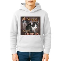 I Do Not Think Therefore I Do Not Am Cat Meme Kids Hoodie